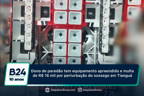 Dono de paredão irá pagar uma multa de R$ 16mil por perturbação aleia
